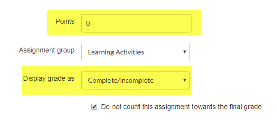 his learning activity is manually set to zero (0) under the "points" setting. We do this to align with a pilot being run for recording Evidence of Participation (EoP). More details on the learning activity settings are included in the screenshot below. You do not need to adjust these settings if you are using this template.