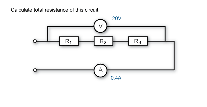 Calculate total resistance when the total voltage is 20V and the current flow is 0.4A