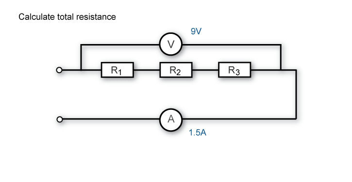 Calculate total resistance when the supply voltage is 9V and the current flow is 1.5A