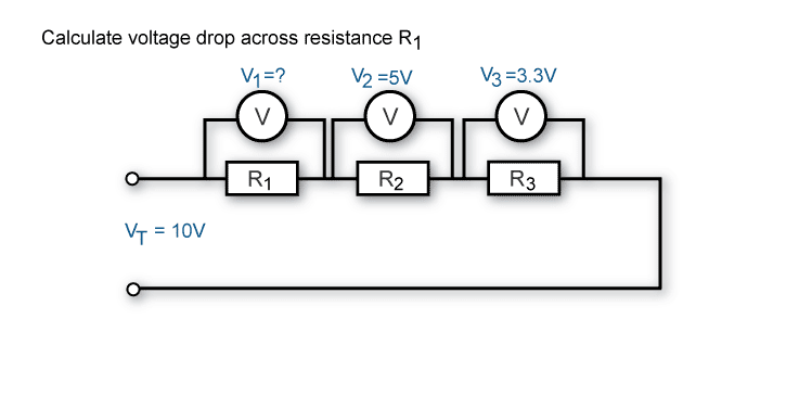 Calculate voltage drop across R1 when voltage across R2 is 5V, R3 is 3.3V and total voltage is 10V